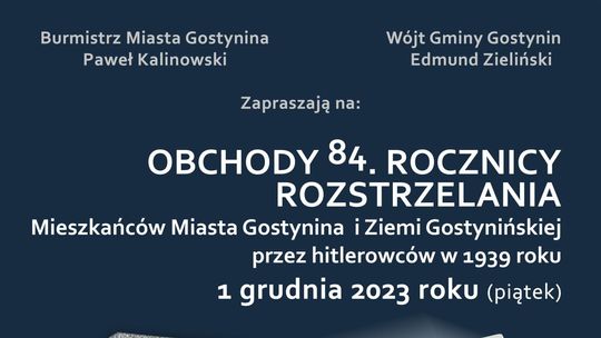 84. rocznica rozstrzelania Mieszkańców Miasta Gostynina i Ziemi Gostynińskiej przez hitlerowców w 1939 r.