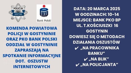 Gostynińscy policjanci i pracownicy Banku Polskiego PKO BP zapraszają na spotkanie informacyjne