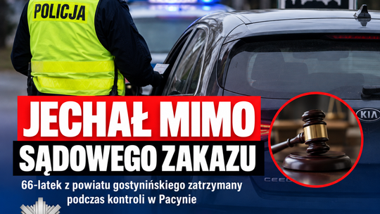 Kierował mimo sądowego zakazu