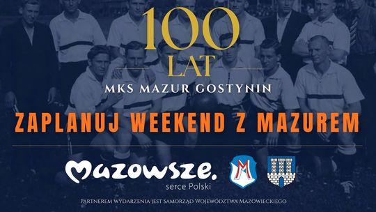 Mazur Gostynin świętuje 100 lat. Dwa dni uroczystości, sportu i koncertów
