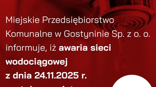 Miejskie Przedsiębiorstwo Komunalne w Gostyninie ogłasza: Awaria usunięta