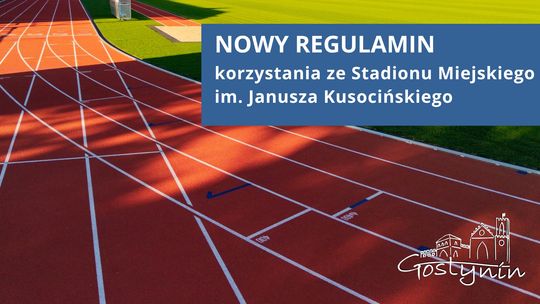 Nowy regulamin korzystania ze Stadionu Miejskiego w Gostyninie
