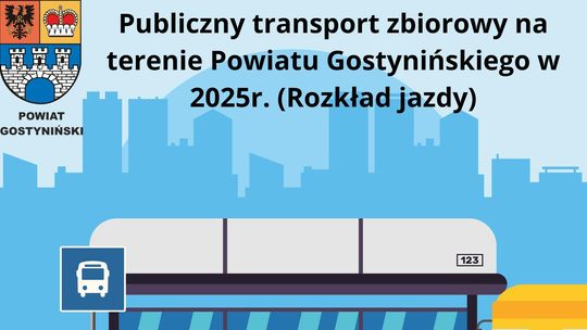 Publiczny transport zbiorowy na terenie powiatu gostynińskiego w 2025 r. - w tym dodatkowe kursy do Szpitala w Gorzewie-Kruku w dni nauki szkolnej