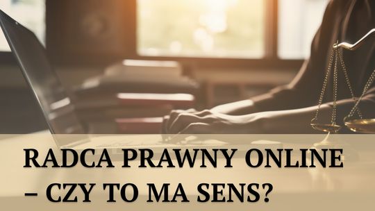 Radca prawny online – czy to ma sens?