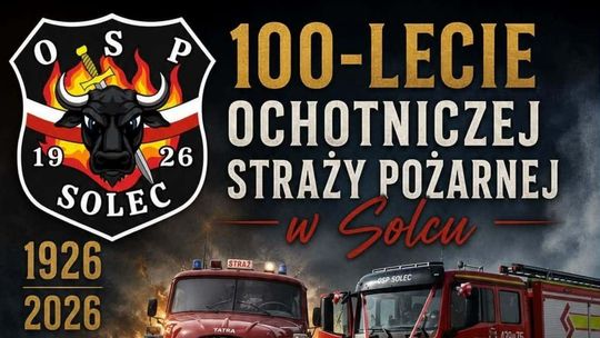 Solec szykuje się na 100-lecie Ochotniczej Straży Pożarnej