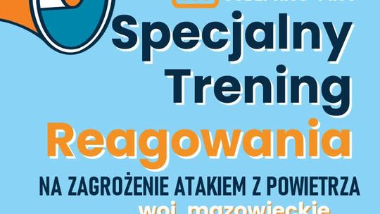 Specjalny trening reagowania na zagrożenie atakiem z powietrza. Ćwiczenia w powiecie gostynińskim