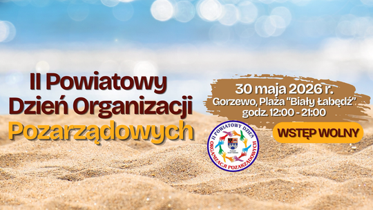 Starosta Andrzej Krzewicki zaprasza na II Powiatowy Dzień Organizacji Pozarządowych
