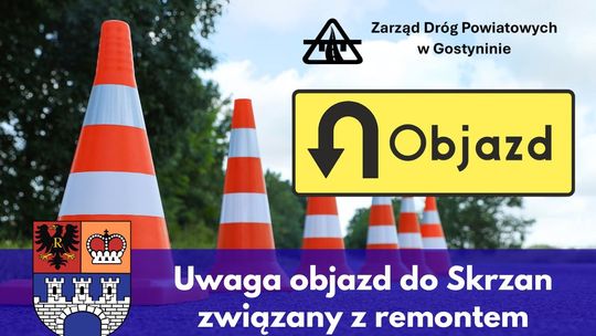 Uwaga - objazd do Skrzan związany z remontem drogi powiatowej 1422W