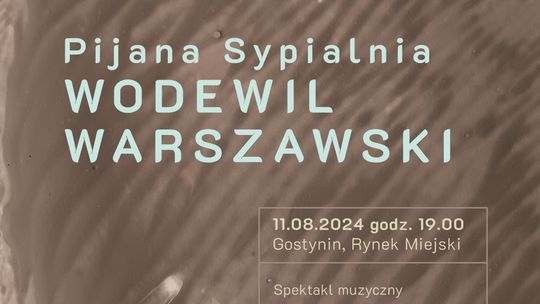 Wodewil Warszawski na Rynku w Gostyninie – to prawdziwe kulturalne lato w mieście!