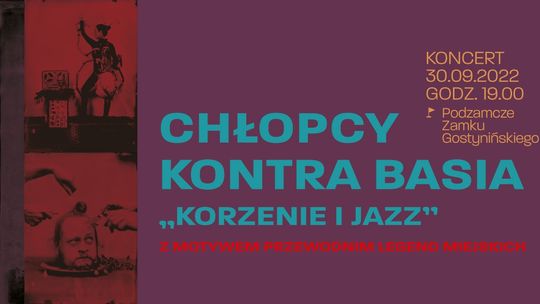 Zapowiedź koncertu „Korzenie i Jazz” zespołu Chłopcy kontra Basia - Sztuka swobodnego przekazu