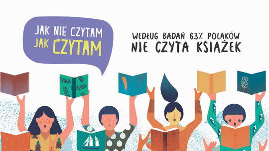 Zapraszamy do udziału w ogólnopolskiej akcji „Jak nie czytam, jak czytam"