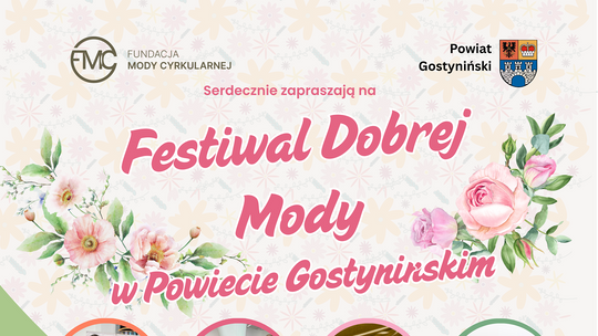 Zaproszenie na Festiwal Dobrej Mody w Powiecie Gostynińskim