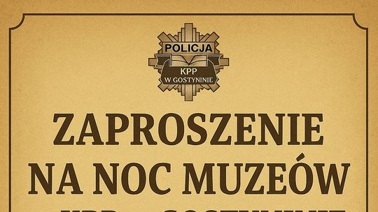 Zaproszenie na Noc Muzeów w Komendzie Powiatowej Policji w Gostyninie