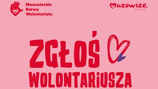 Zgłoś Wolontariusza  w konkursie „Mazowieckie Barwy Wolontariatu”