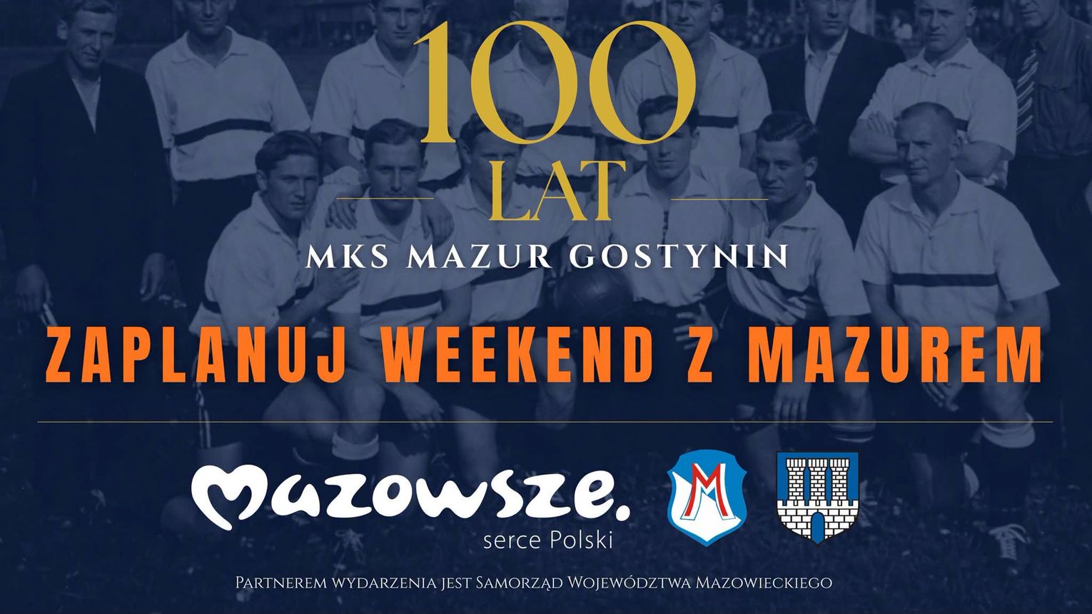 Mazur Gostynin świętuje 100 lat. Dwa dni uroczystości, sportu i koncertów