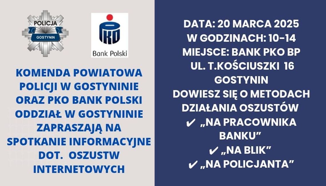 Gostynińscy policjanci i pracownicy Banku Polskiego PKO BP zapraszają na spotkanie informacyjne