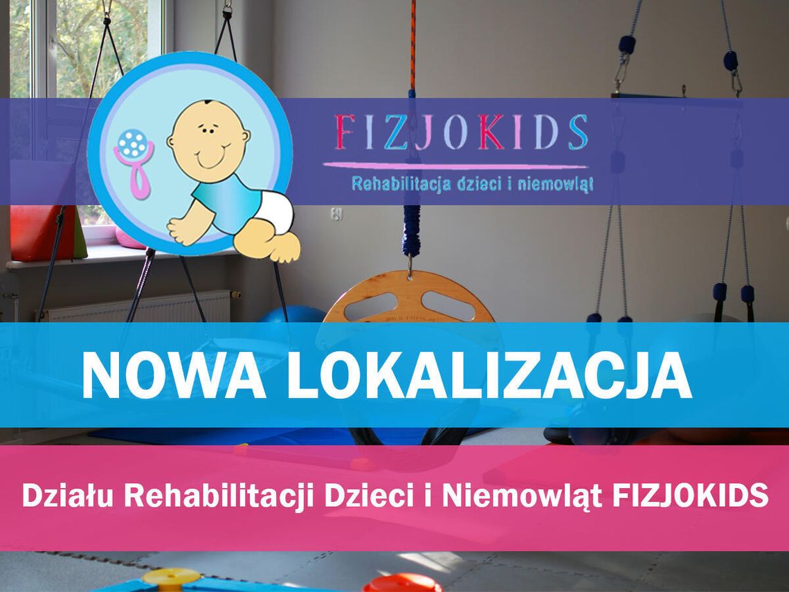 Nowa lokalizacja Rehabilitacji dzieci i niemowląt ARION MedFIZJOKIDS