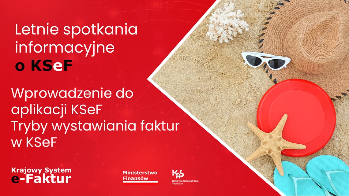 Przed nami ostatnie letnie spotkania informacyjne o KSeF! Zapraszamy