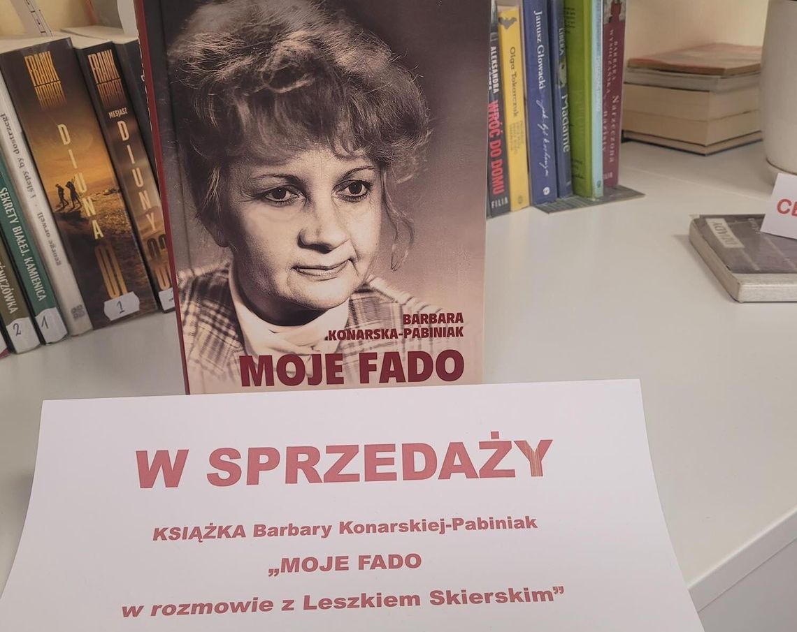 W bibliotece można kupić książkę naszej lokalnej autorki Barbary Konarskiej-Pabiniak pt. „Moje Fado w rozmowie z Leszkiem Skierskim"