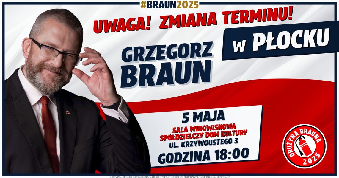Zmiana terminu wizyty Grzegorza Brauna w Płocku