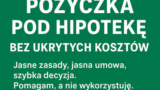POZYCZKI POD ZASTAW NIERUCHOMOSCI DLA FIRM I ROLNIKOW