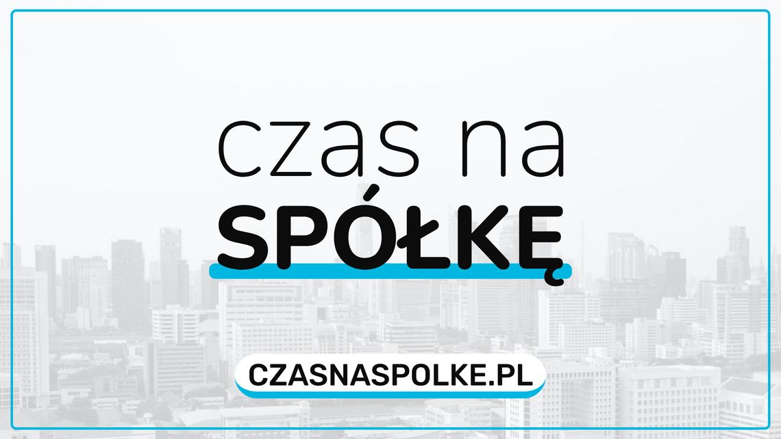Czas na spółkę - zakładanie, przekształcenie i księgowość dla spółek